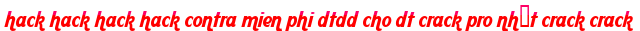 hack hack hack hack contra mien phi dtdd cho dt crack pro nhất crack crack moi